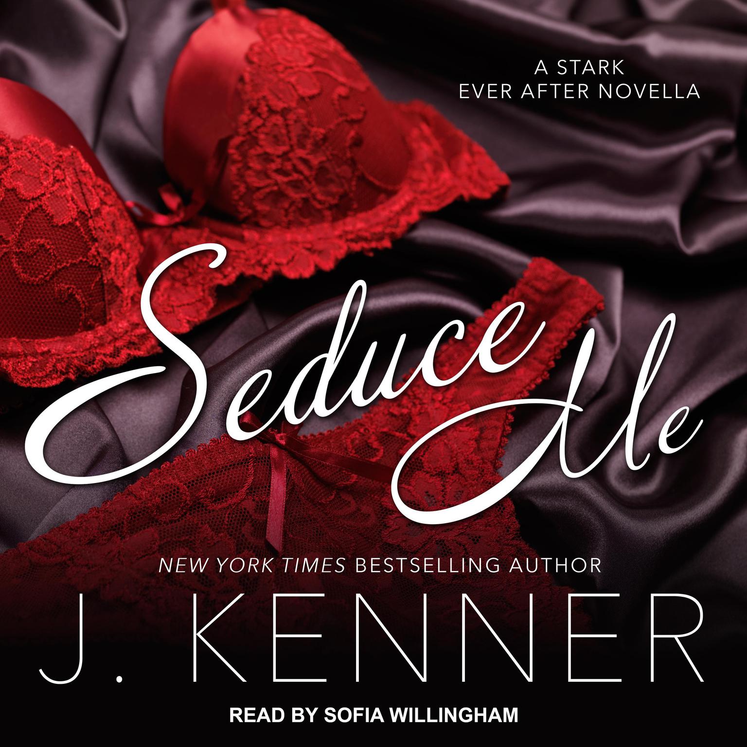 Seduce Me: A Stark Ever After Novella Audiobook, by J. Kenner