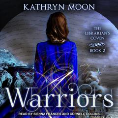 Warriors Audiobook, by Kathryn Moon