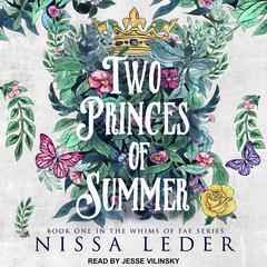 Two Princes of Summer Audiobook, by Nissa Leder