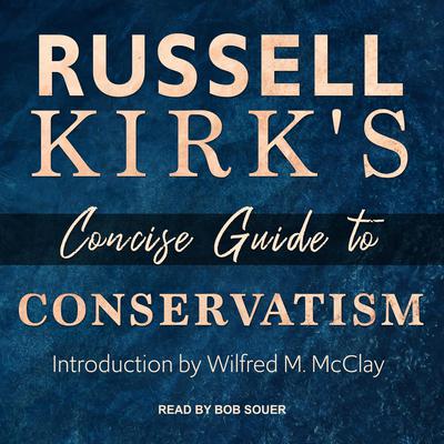 Russell Kirk's Concise Guide to Conservatism Audiobook, by Russell Kirk