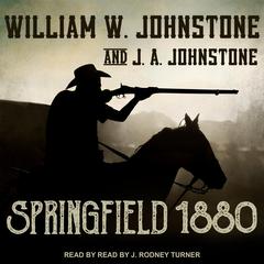 Springfield 1880 Audiobook, by William W. Johnstone