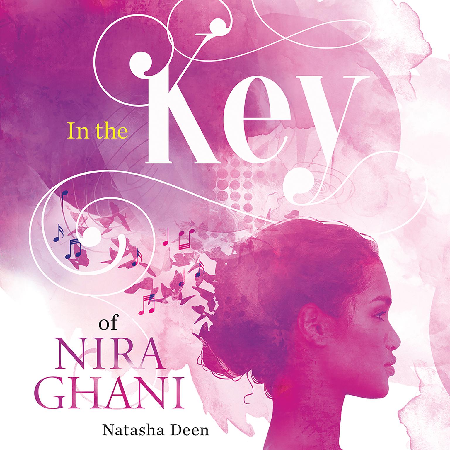 In the Key of Nira Ghani Audiobook, by Natascha Deen