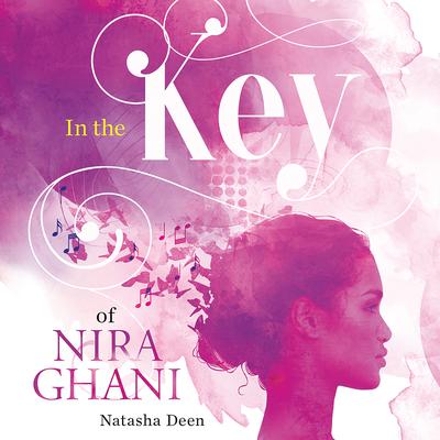 In the Key of Nira Ghani Audiobook, by Natascha Deen
