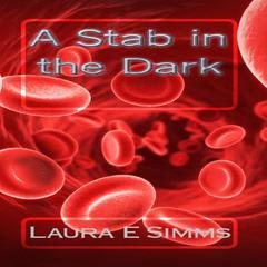 A Stab in the Dark Audiobook, by Laura Simms