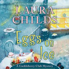 Eggs on Ice Audiobook, by Laura Childs