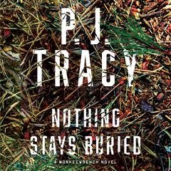 Nothing Stays Buried Audiobook, by P. J. Tracy
