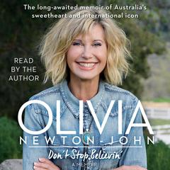 Don’t Stop Believin’: A Memoir Audiobook, by Olivia Newton-John