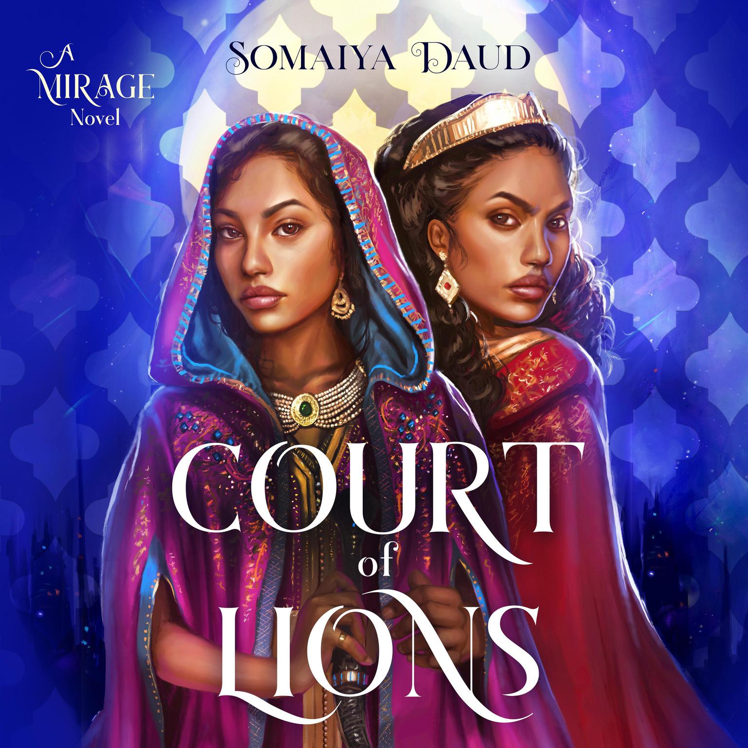 Court of Lions: A Mirage Novel Audiobook, by Somaiya Daud