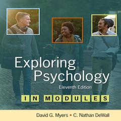 Exploring Psychology 11/e in Modules Audiobook, by 