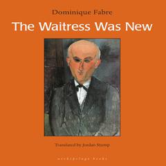 The Waitress Was New Audiobook, by Dominique Fabre