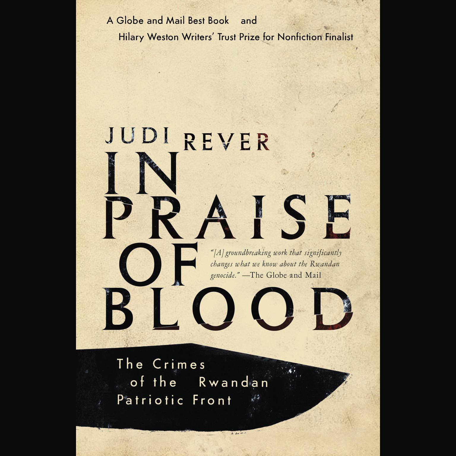 In Praise of Blood: The Crimes of the Rwandan Patriotic Front Audiobook, by Judi Rever