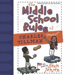 Middle School Rules of Charles Tillman: Peanut Audiobook, by Sean Jensen