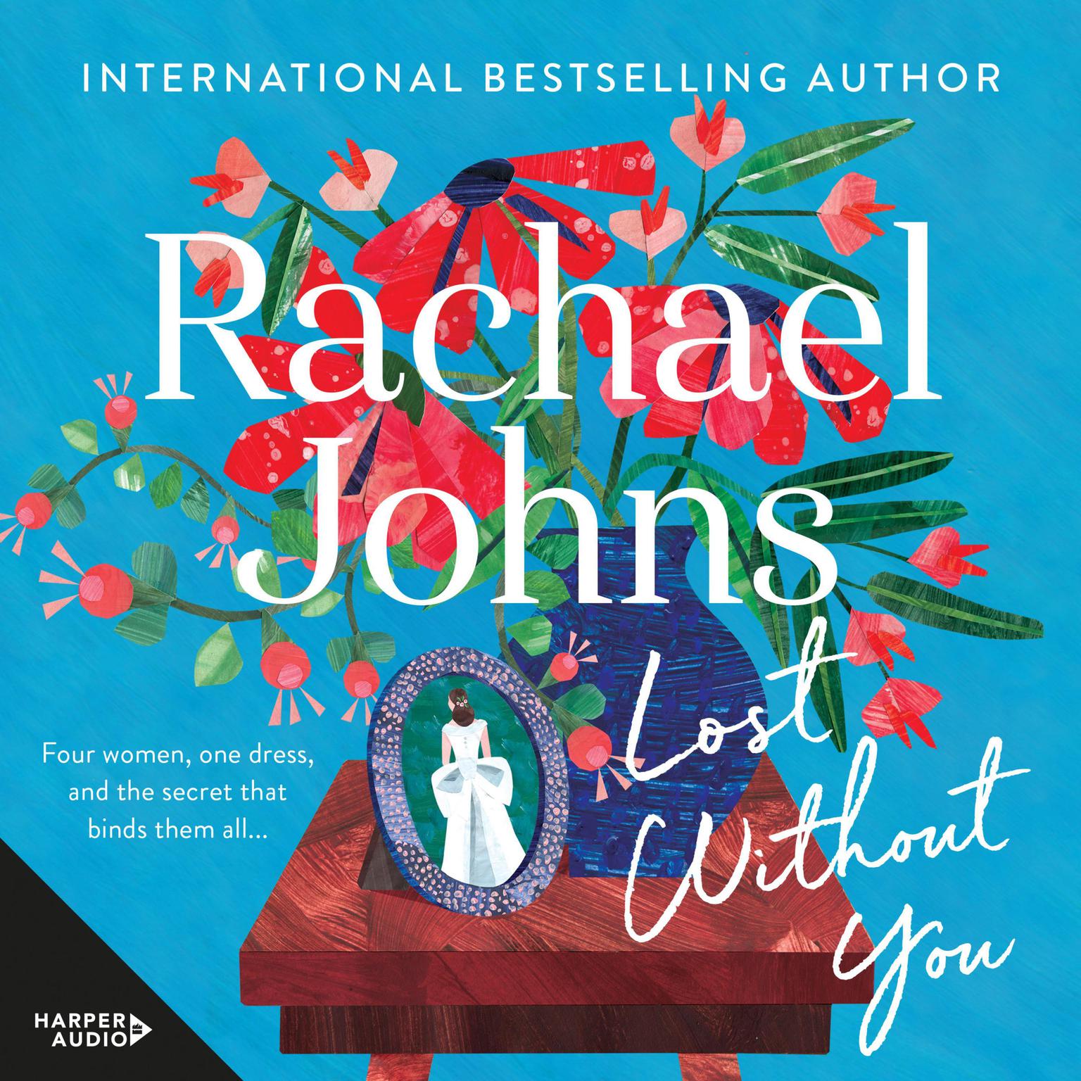Lost Without You Audiobook, by Rachael Johns