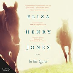 In the Quiet Audiobook, by Eliza Henry Jones