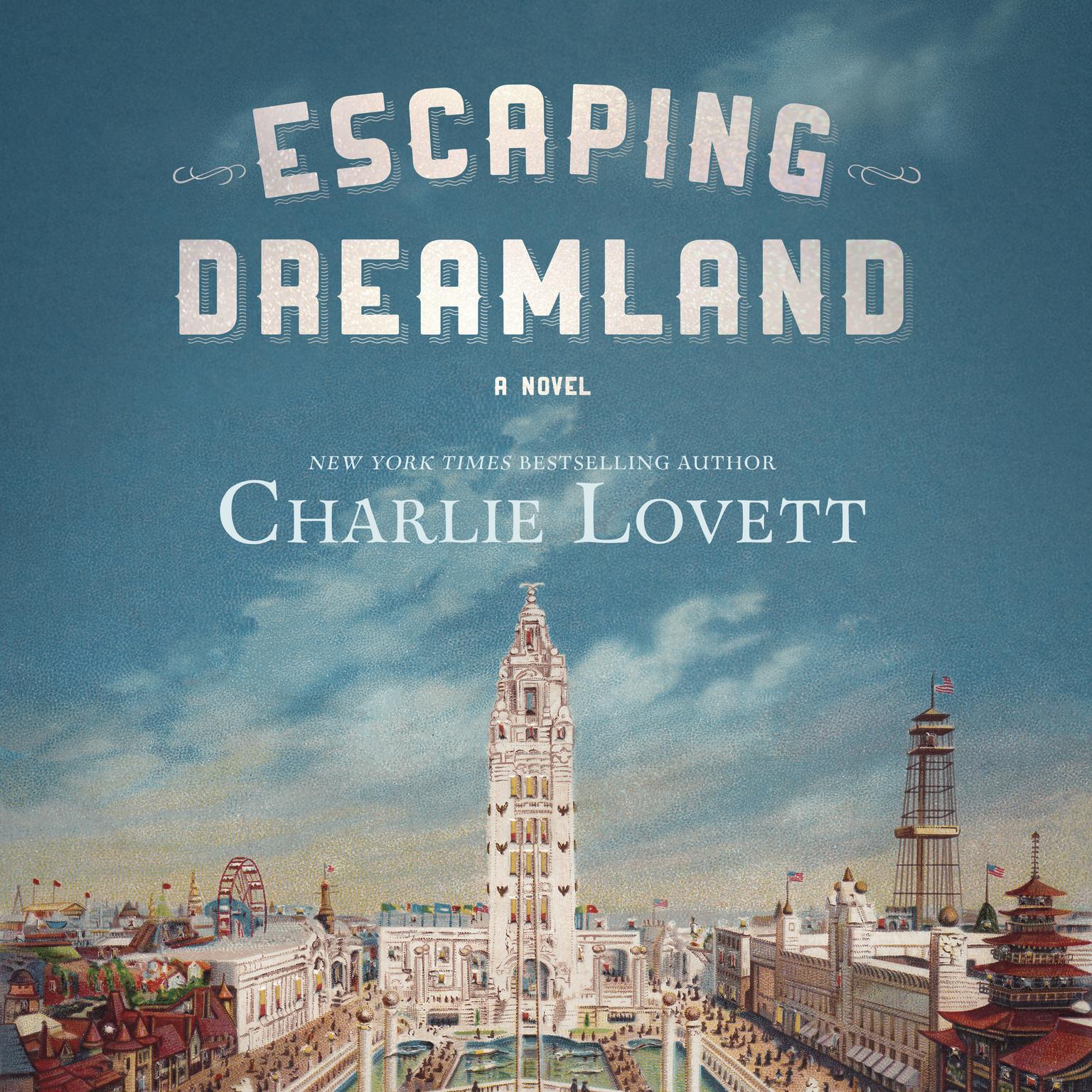 Escaping Dreamland: A Novel Audiobook, by Charlie Lovett