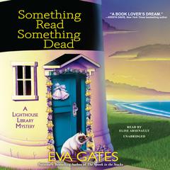 Something Read Something Dead: A Lighthouse Library Mystery Audiobook, by 