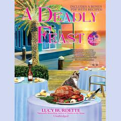 A Deadly Feast: A Key West Food Critic Mystery Audiobook, by Lucy Burdette