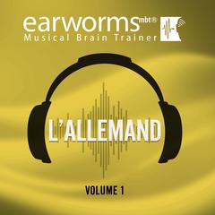 L’allemand, Vol. 1 Audiobook, by Earworms Learning