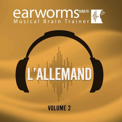 L’allemand, Vol. 2 Audiobook, by Earworms Learning