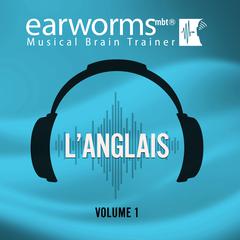 L’anglais, Vol. 1 Audiobook, by Earworms Learning