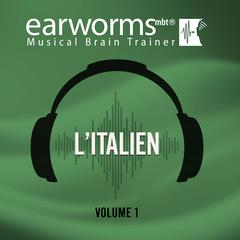 L’italien, Vol. 1 Audiobook, by Earworms Learning