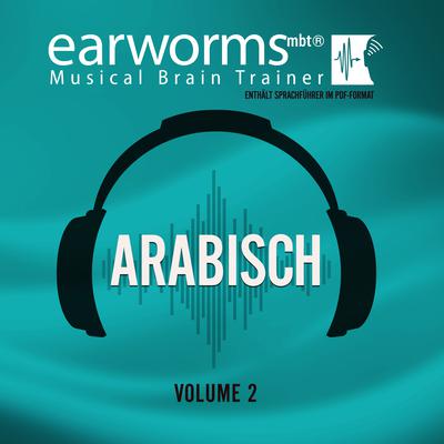 Arabisch, Vol. 2 Audiobook, by Earworms Learning