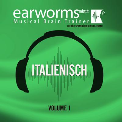 Italienisch, Vol. 1 Audiobook, by Earworms Learning