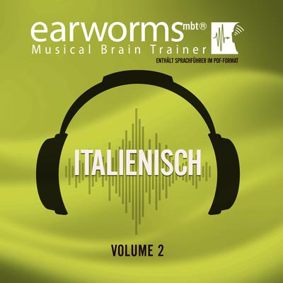 Italienisch, Vol. 2 Audiobook, by Earworms Learning