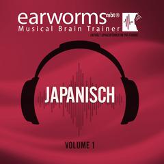 Japanisch, Vol. 1 Audiobook, by Earworms Learning
