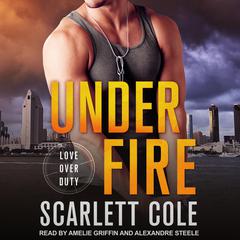 Under Fire Audiobook, by Scarlett Cole