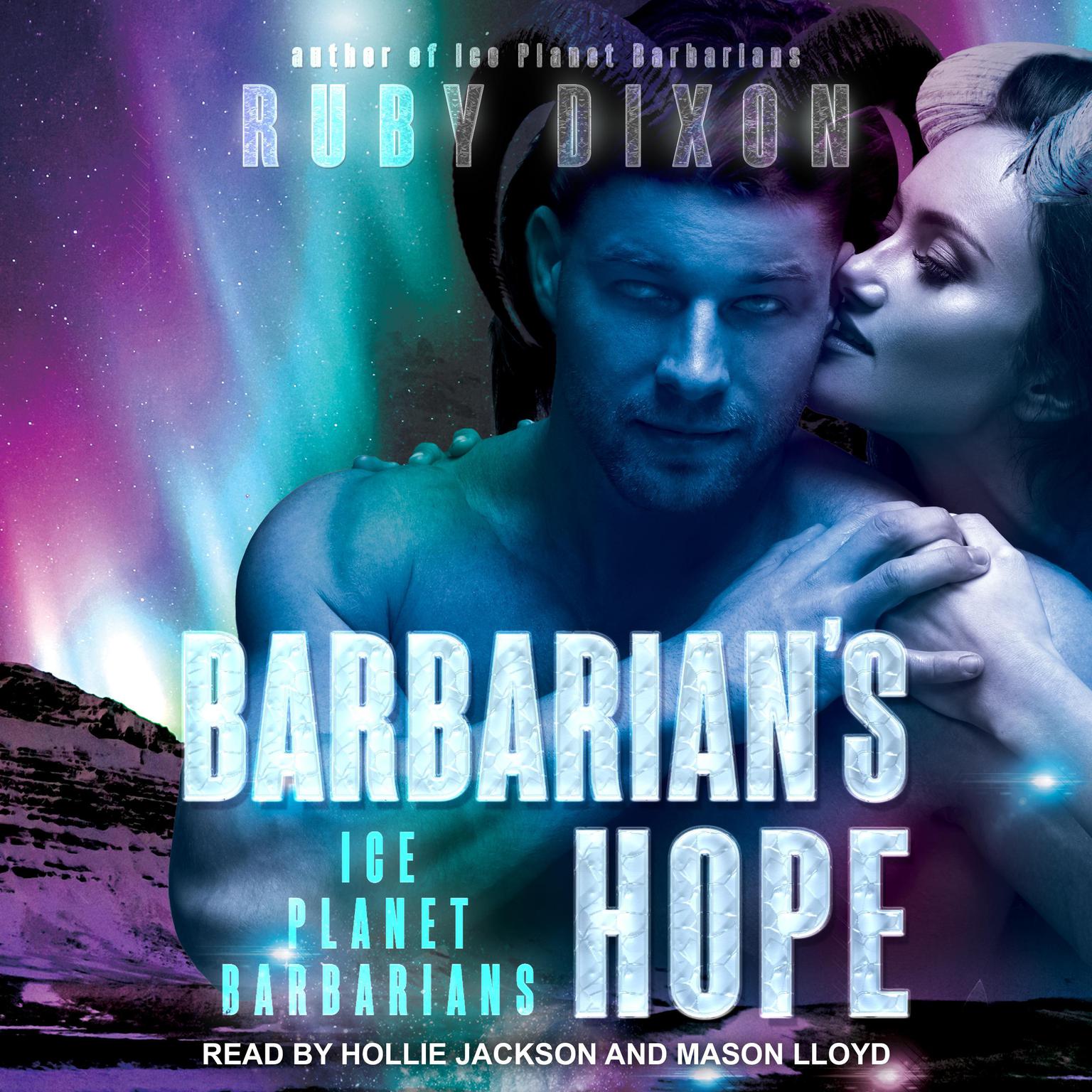 Barbarians Hope: A SciFi Alien Romance (Ice Planet Barbarians) Audiobook, by Ruby Dixon