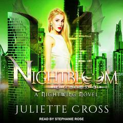Nightbloom: A Dragon Fantasy Romance Audiobook, by Juliette Cross