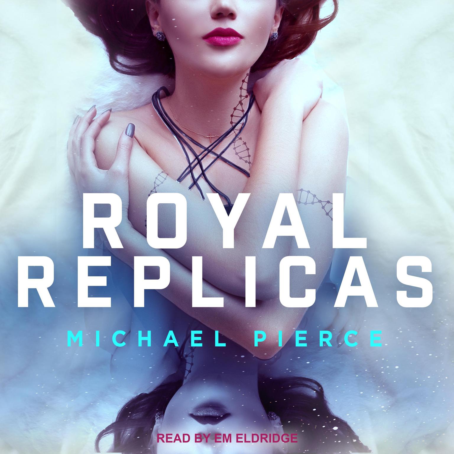 Royal Replicas Audiobook, by Michael Pierce