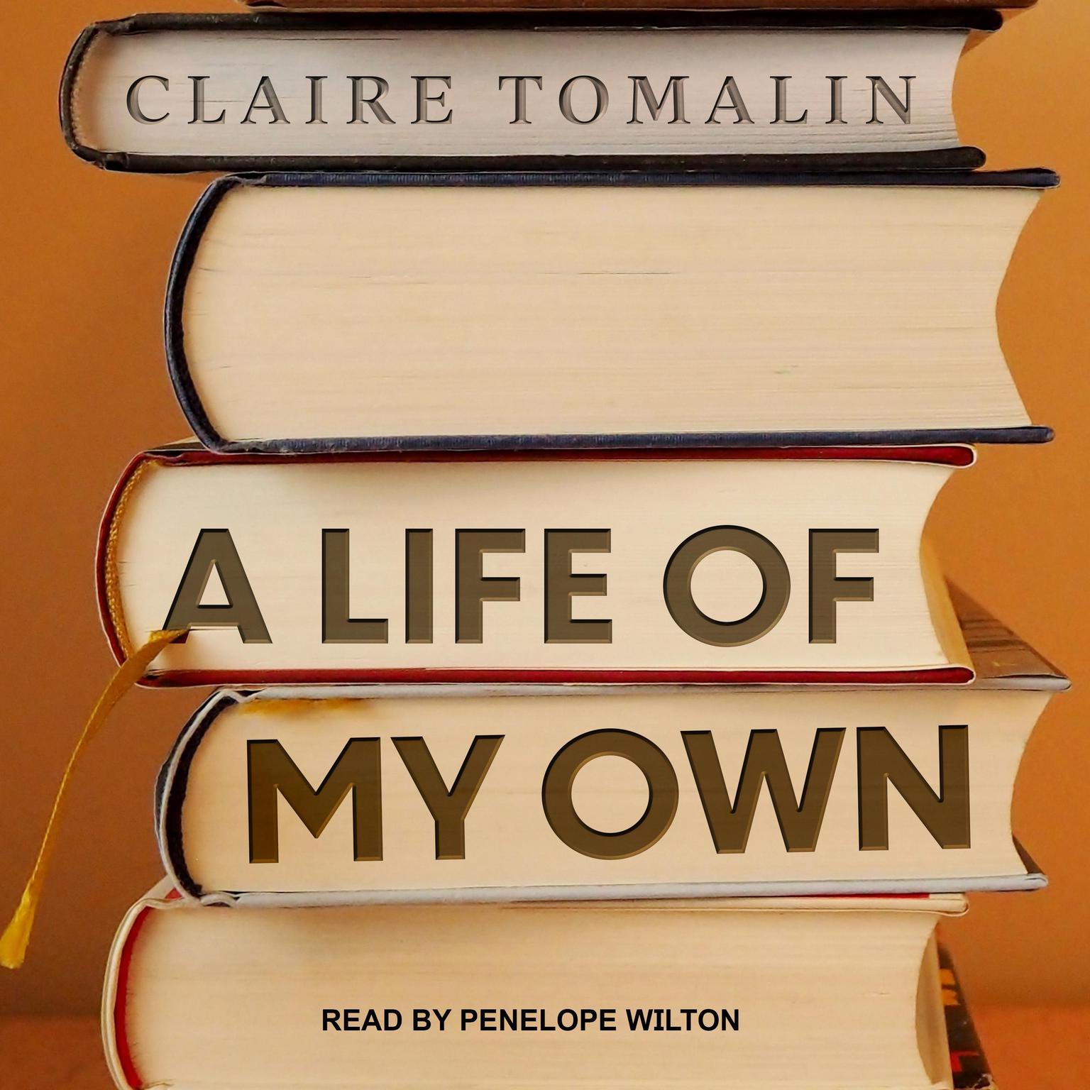 A Life of My Own: A Memoir Audiobook, by Claire Tomalin