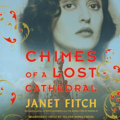 Chimes of a Lost Cathedral Audiobook, by Janet Fitch