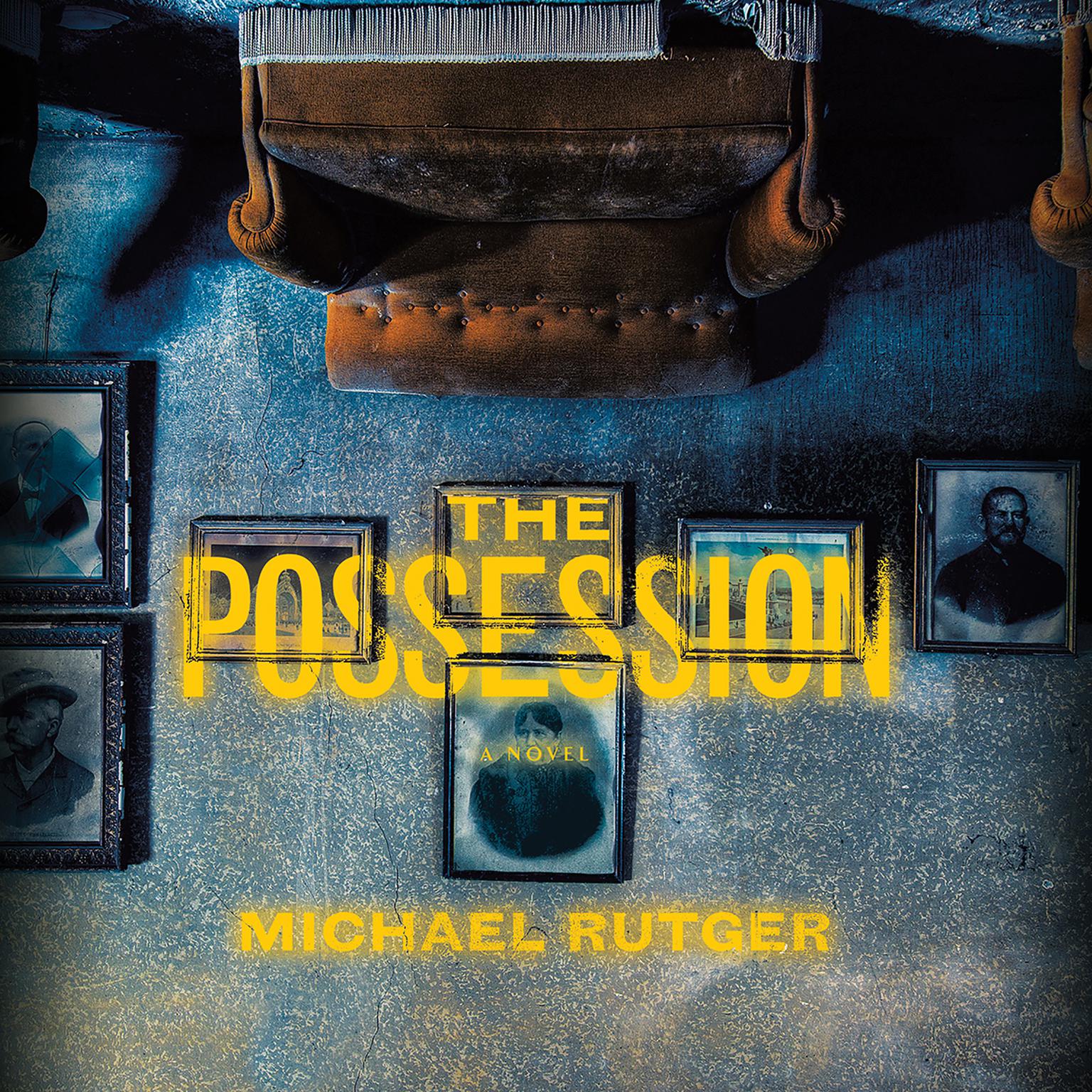 The Possession Audiobook, by Michael Rutger