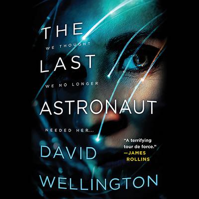 The Last Astronaut Audiobook, by David Wellington