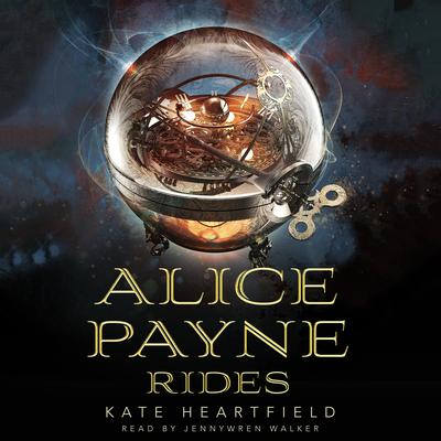 Alice Payne Rides Audiobook, by Kate Heartfield