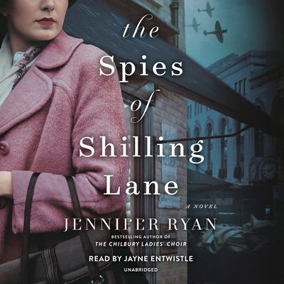 The Spies of Shilling Lane Audiobook by Jennifer Ryan — Listen Now