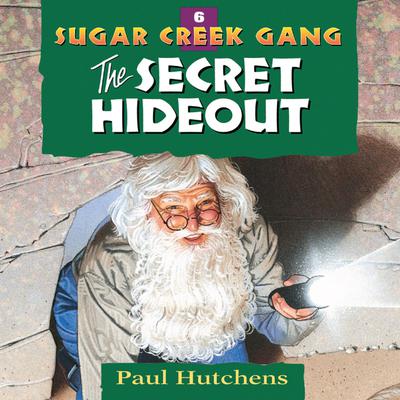 The Secret Hideout Audiobook, by Paul Hutchens