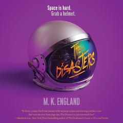 The Disasters Audiobook, by M. K. England