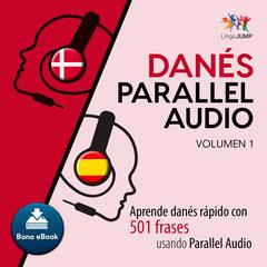 Dans Parallel Audio  Aprende dans rapido con 501 frases usando Parallel Audio - Volumen 1 Audiobook, by Lingo Jump