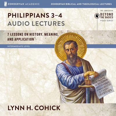 Philippians 3-4: Audio Lectures Audiobook, by Lynn H. Cohick