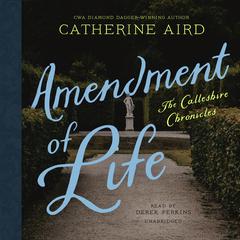 Amendment of Life Audiobook, by Catherine Aird