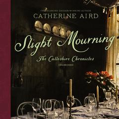 Slight Mourning: The Calleshire Chronicles Audiobook, by Catherine Aird