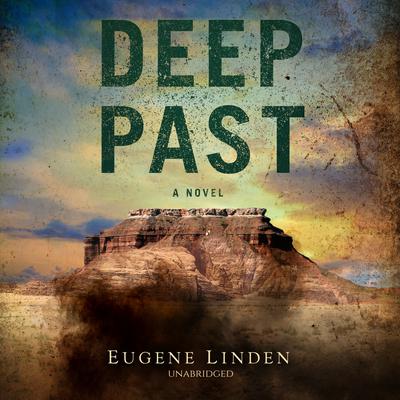 Deep Past Audiobook, by Eugene Linden