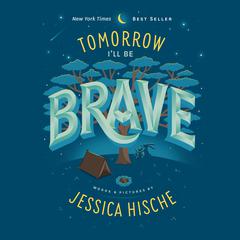 Tomorrow I'll Be Brave Audiobook, by Jessica Hische