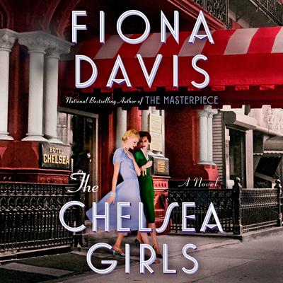 The Chelsea Girls: A Novel Audiobook, by Fiona Davis