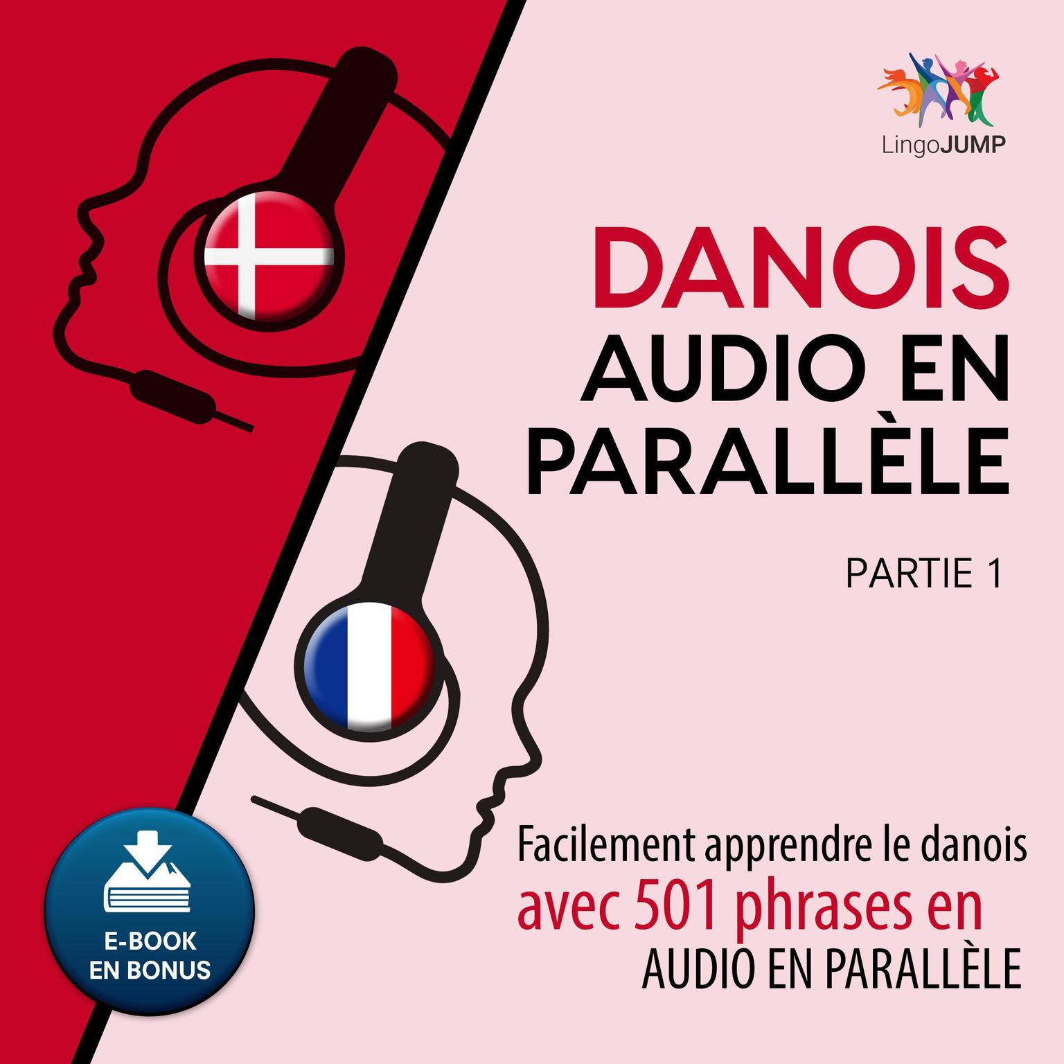 Danois audio en parallle - Facilement apprendre ledanoisavec 501 phrases en audio en parallle - Partie 1 Audiobook, by Lingo Jump