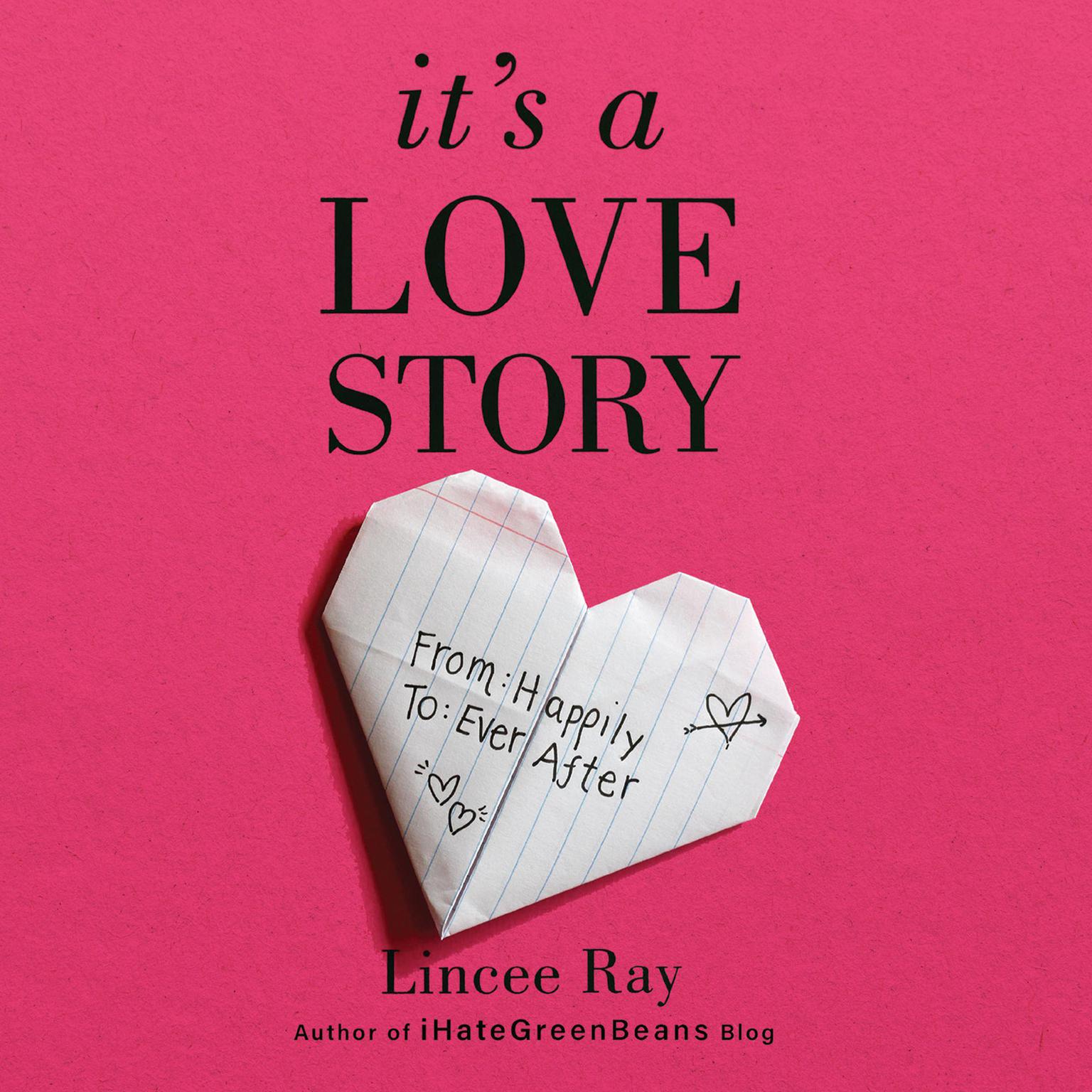 Its A Love Story: From Happily to Ever After Audiobook, by Lincee Ray
